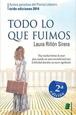 Todo  lo  que  fuimos  |  Laura  Riñón  Sirera