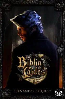 Tomo  1  del  Testamento  del  Gris  (La  Biblia  de  los  Caídos  2)  |  Fernando  Trujillo  Sanz