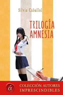 Trilogía  amnesia  |  Silvia  Caballol  Clemente