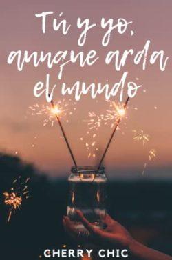 Tú  y  yo  aunque  arda  el  mundo  |  Cherry  Chic