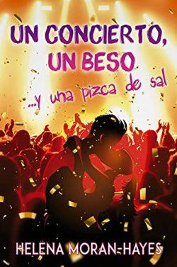 Un  concierto,  un  beso…  y  una  pizca  de  sal  |  Helena  Moran-Hayes