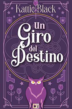 Un  giro  del  destino  |  Kattie  Black