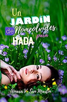 Un  jardín  de  nomeolvides  para  Hada  |  Ainara  V.  San  Martín