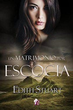 Un  matrimonio  por  Escocia  |  Edith  Stewart