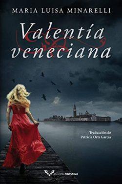Valentía  veneciana  (Misterios  venecianos  5)  |  Maria  Luisa  Minarelli
